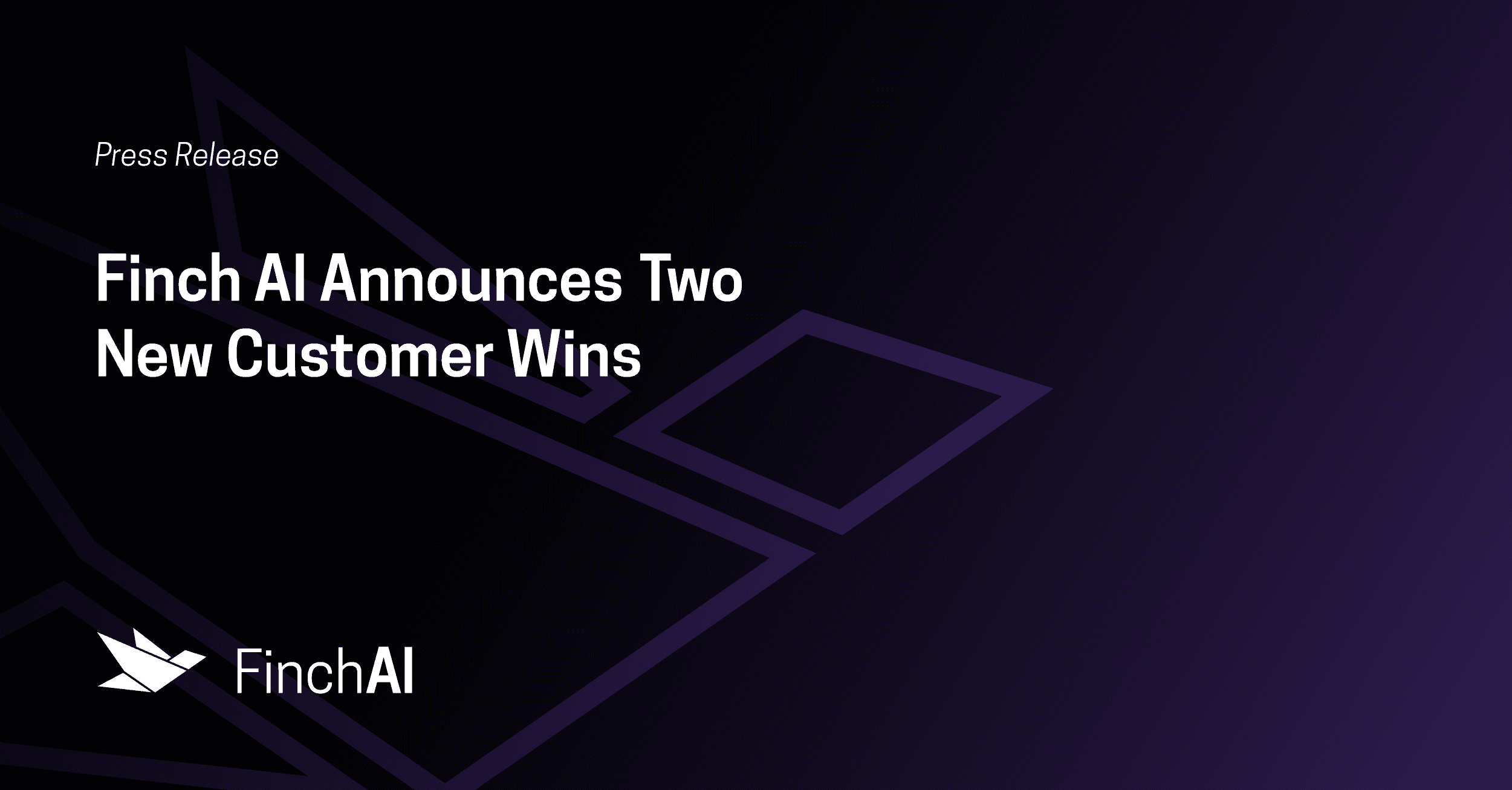 Finch AI Announces Two New Customer Wins